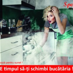 E timpul sa-ti schimbi bucataria !